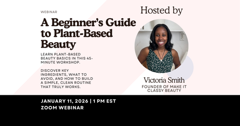 Plant-Based Beauty 101: Build a Simple Clean Routine